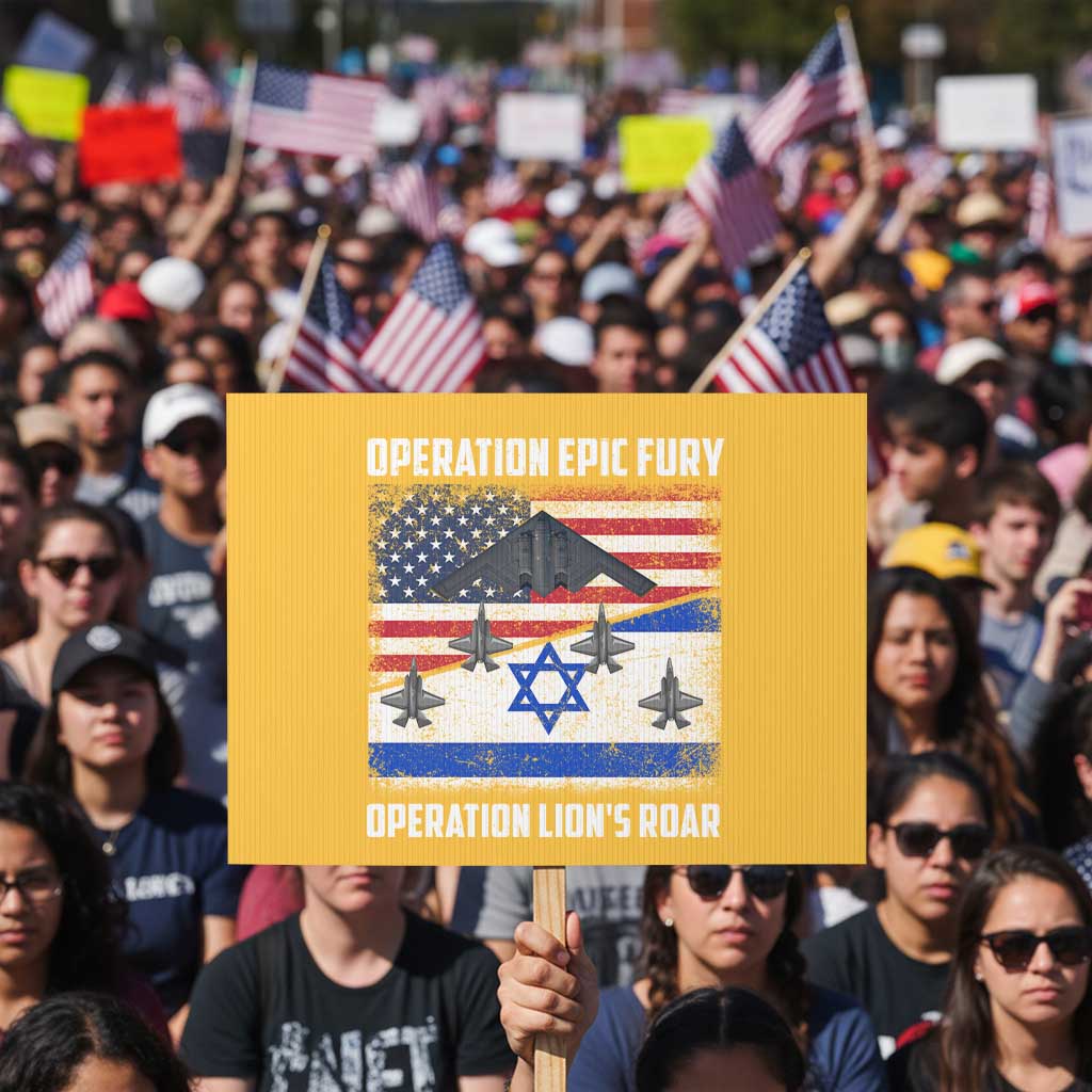 Operation Epic Fury Lions Roar Protest Sign USA Israel Flag Freedom Defense TS02 Horizontal 18