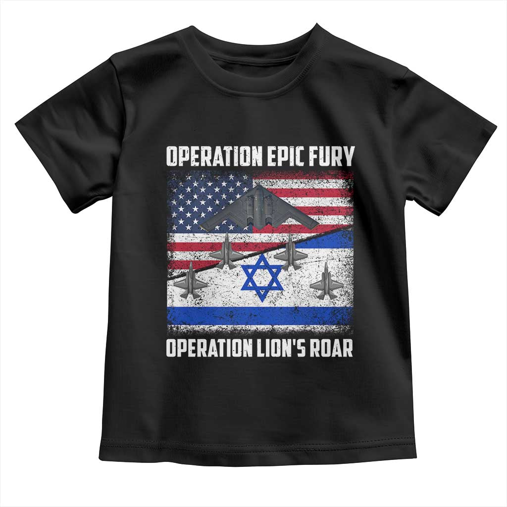 Operation Epic Fury Lions Roar Toddler T Shirt USA Israel Flag Freedom Defense TS02 Black Print Your Wear