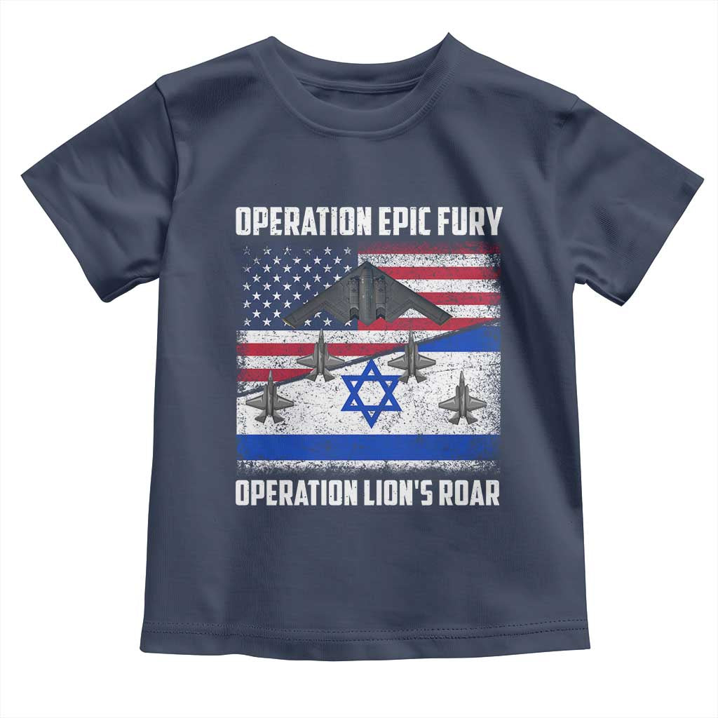 Operation Epic Fury Lions Roar Toddler T Shirt USA Israel Flag Freedom Defense TS02 Navy Print Your Wear