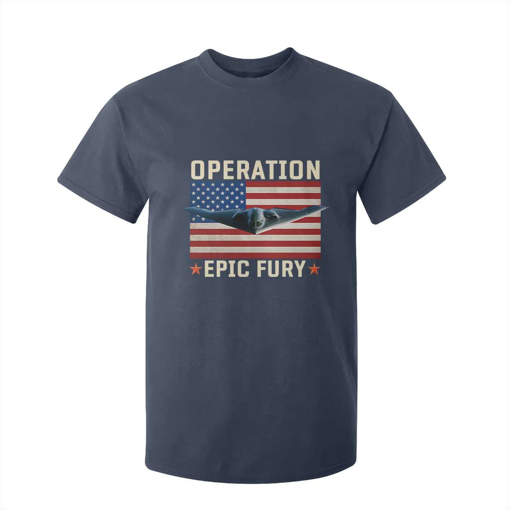 Operation Epic Fury Stealth Bomber American Flag T Shirt For Kid Powerful B2 Spirit USA Military Pride TS02 Navy Print Your Wear