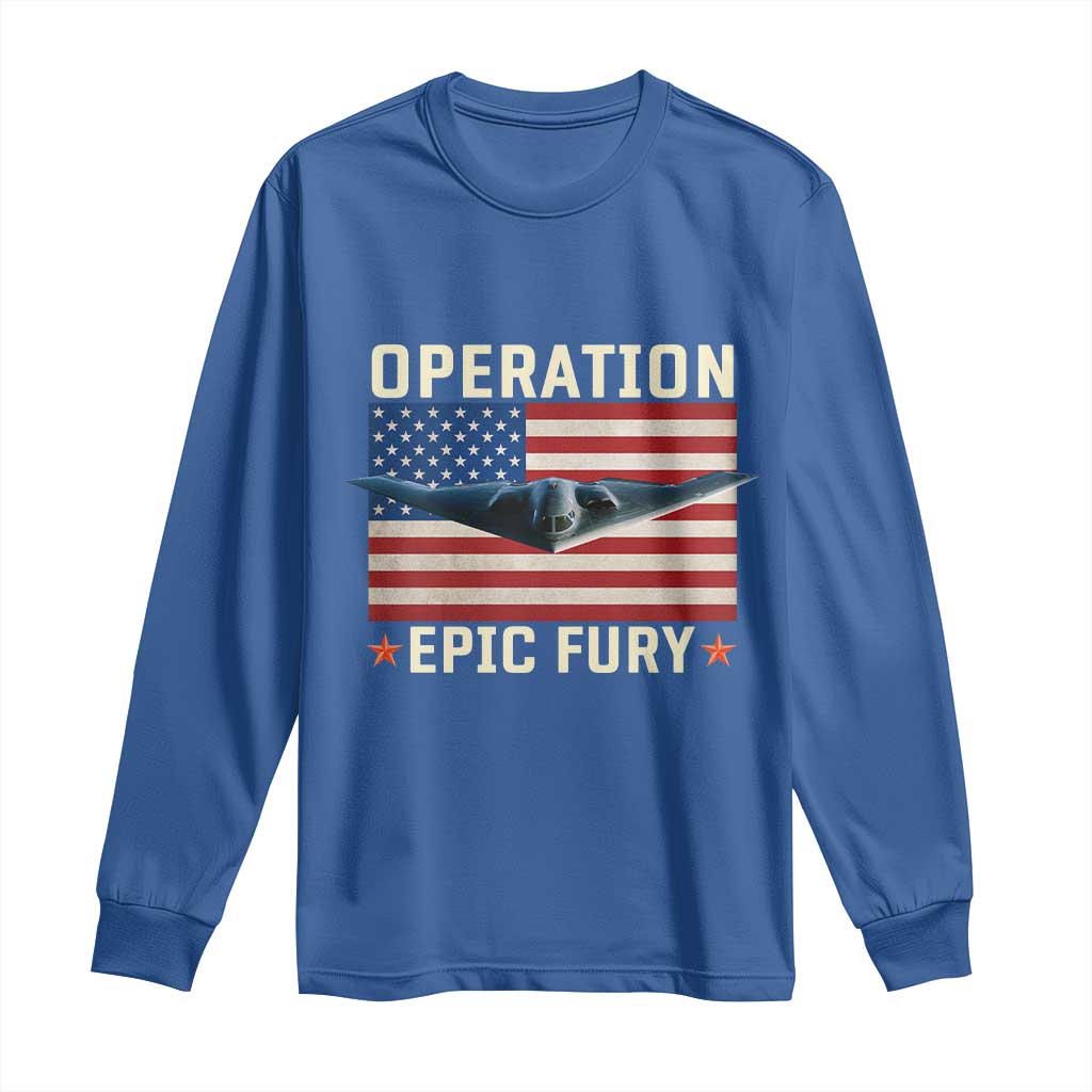 Operation Epic Fury Stealth Bomber American Flag Long Sleeve Shirt Powerful B2 Spirit USA Military Pride TS02 Royal Blue Print Your Wear