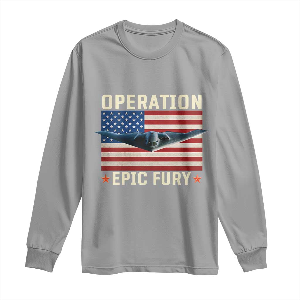 Operation Epic Fury Stealth Bomber American Flag Long Sleeve Shirt Powerful B2 Spirit USA Military Pride TS02 Sport Gray Print Your Wear