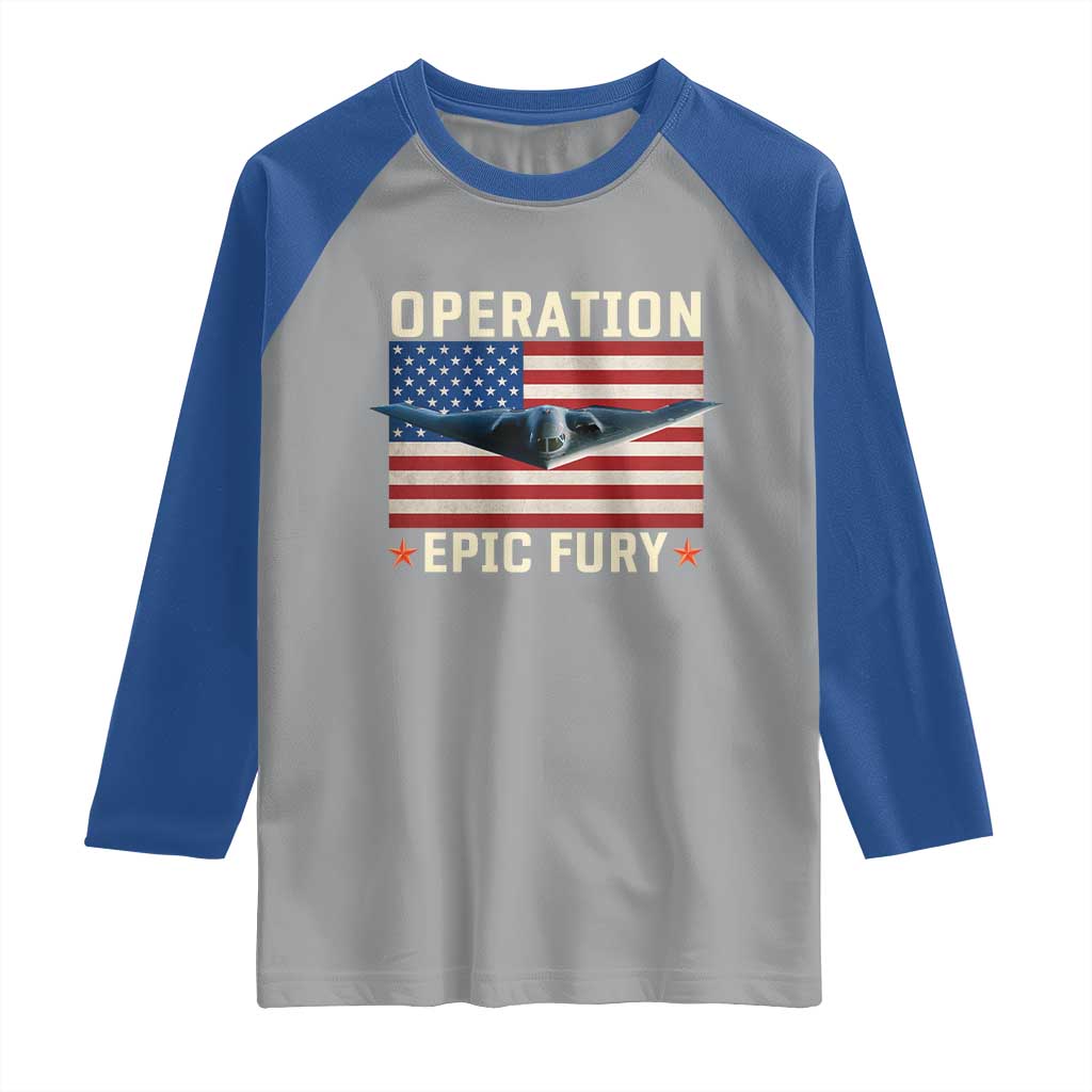 Operation Epic Fury Stealth Bomber American Flag Raglan Shirt Powerful B2 Spirit USA Military Pride TS02 Sport Gray Royal Print Your Wear