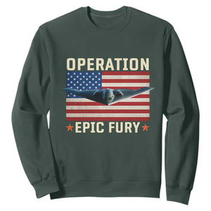 Operation Epic Fury Stealth Bomber American Flag Sweatshirt Powerful B2 Spirit USA Military Pride TS02 Dark Forest Green Print Your Wear