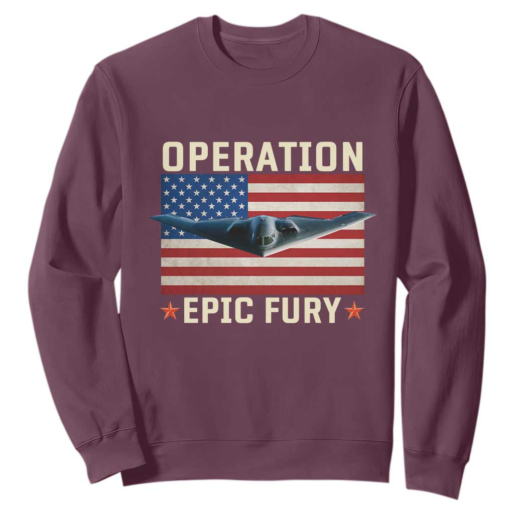 Operation Epic Fury Stealth Bomber American Flag Sweatshirt Powerful B2 Spirit USA Military Pride TS02 Maroon Print Your Wear