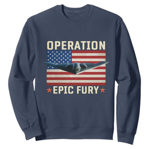 Operation Epic Fury Stealth Bomber American Flag Sweatshirt Powerful B2 Spirit USA Military Pride TS02 Navy Print Your Wear