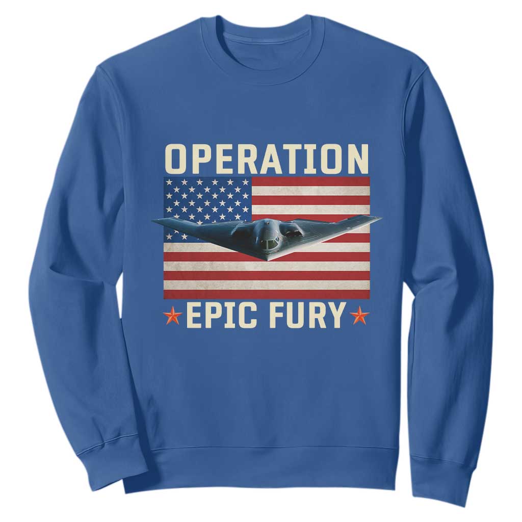 Operation Epic Fury Stealth Bomber American Flag Sweatshirt Powerful B2 Spirit USA Military Pride TS02 Royal Blue Print Your Wear