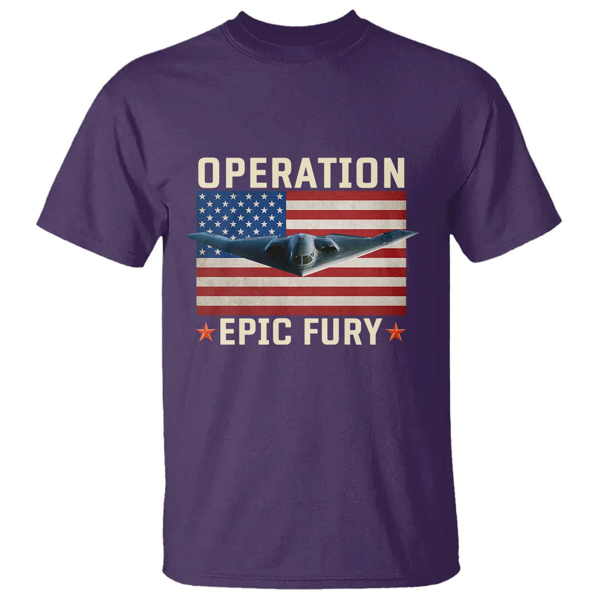 Operation Epic Fury Stealth Bomber American Flag T Shirt Powerful B2 Spirit USA Military Pride TS02 Purple Print Your Wear
