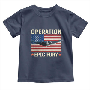 Operation Epic Fury Stealth Bomber American Flag Toddler T Shirt Powerful B2 Spirit USA Military Pride TS02 Navy Print Your Wear