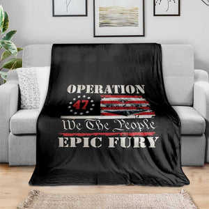 Operation Epic Fury We The People 47 Patriotic Flag Throw Blanket B2 Spirit Constitutional Freedom Statement TS02 Print Your Wear