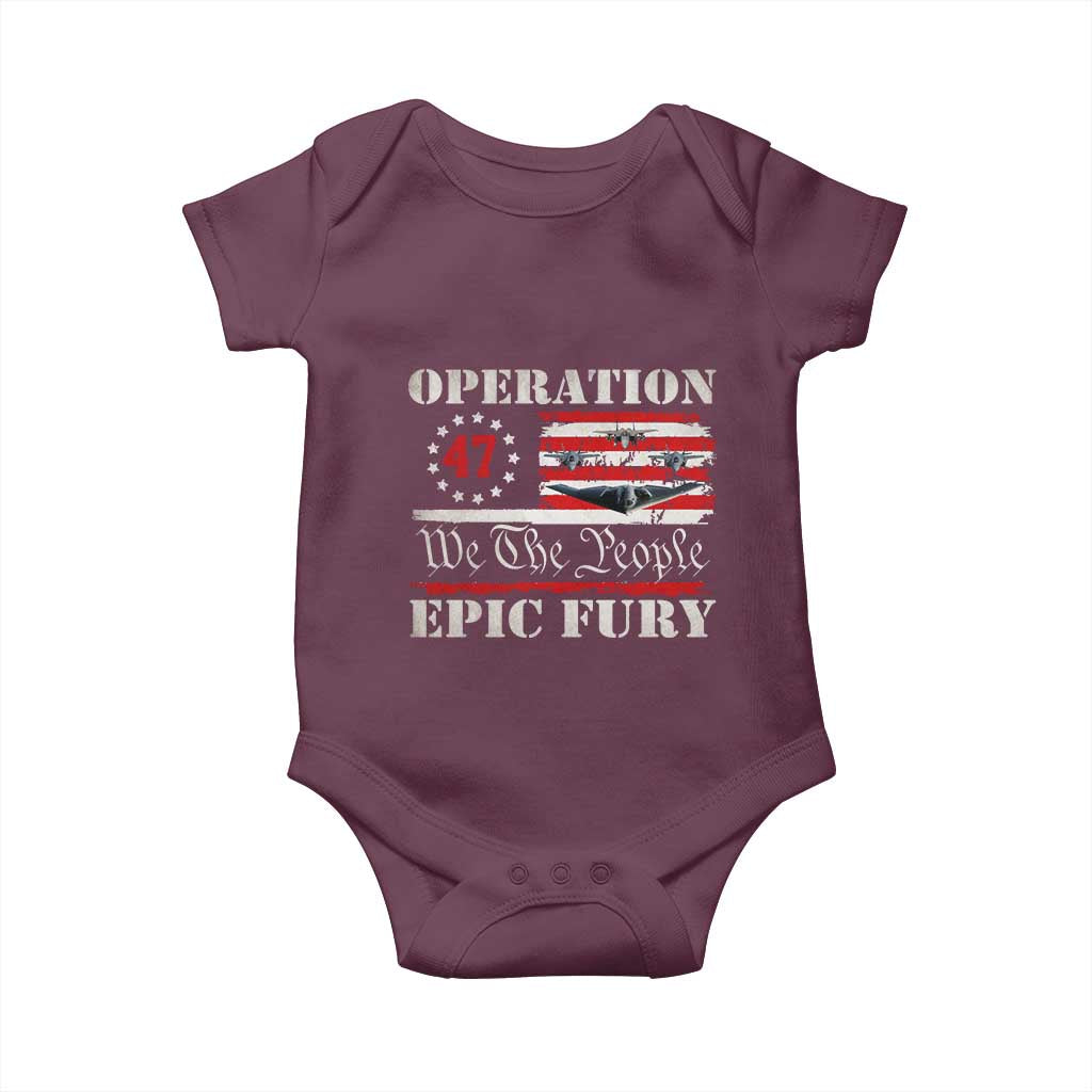Operation Epic Fury We The People 47 Patriotic Flag Baby Onesie B2 Spirit Constitutional Freedom Statement TS02 Maroon Print Your Wear