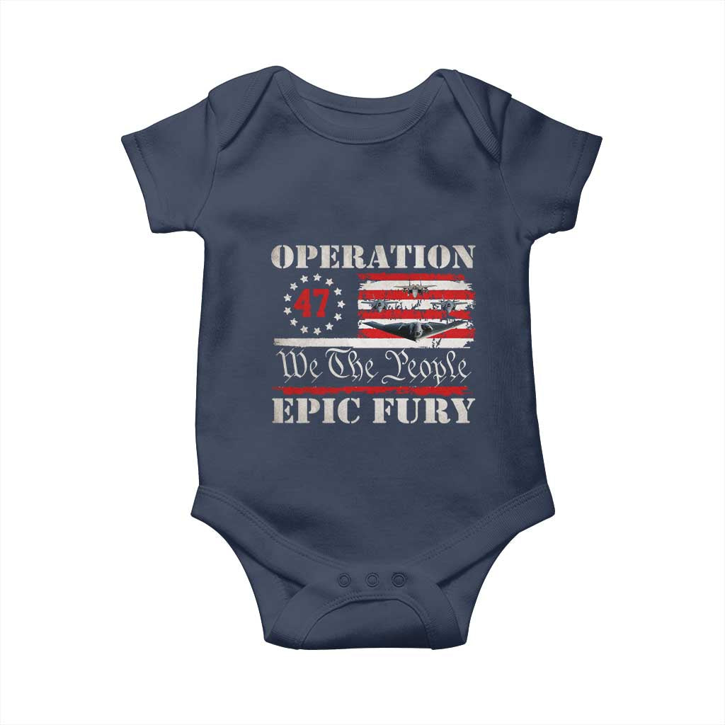 Operation Epic Fury We The People 47 Patriotic Flag Baby Onesie B2 Spirit Constitutional Freedom Statement TS02 Navy Print Your Wear