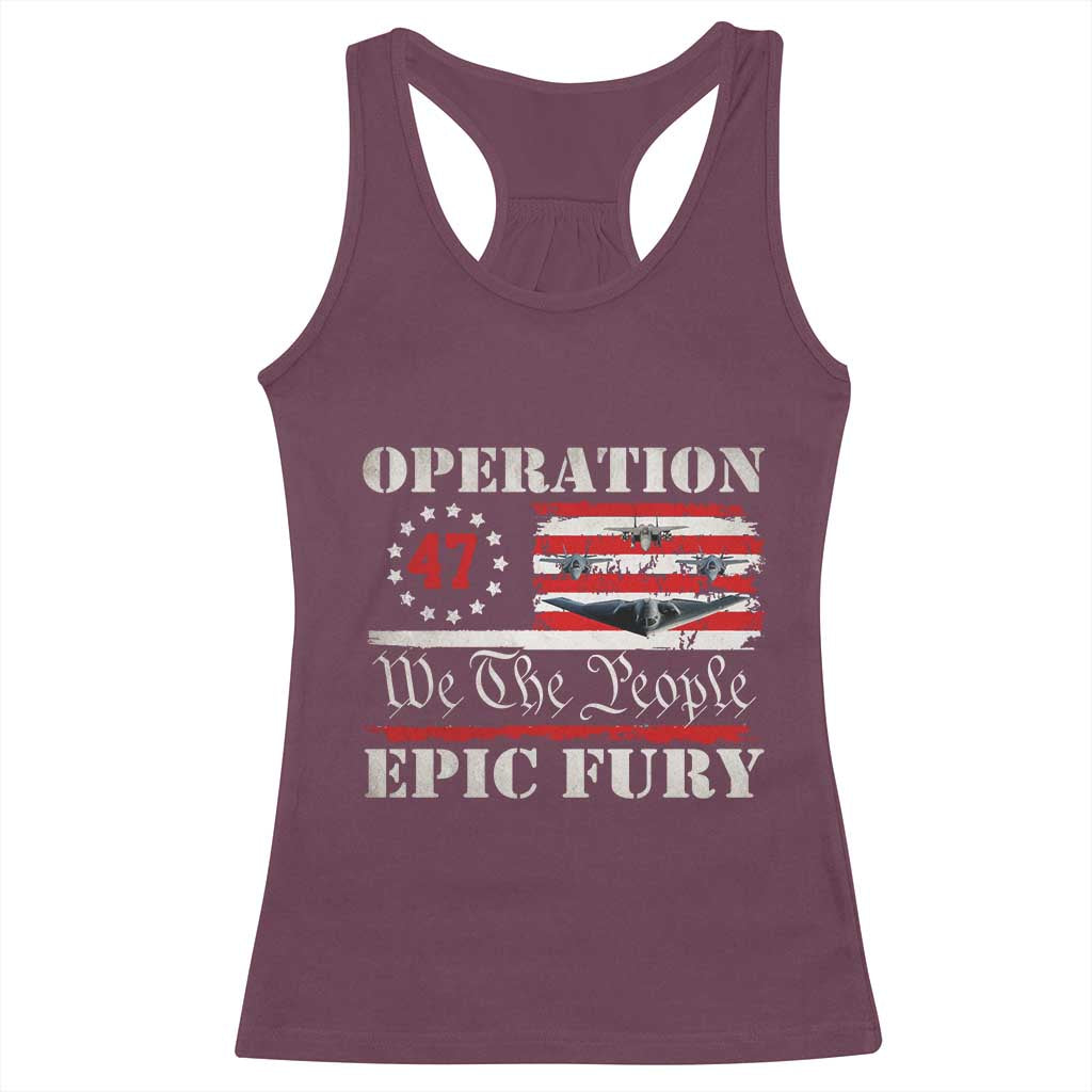Operation Epic Fury We The People 47 Patriotic Flag Racerback Tank Top B2 Spirit Constitutional Freedom Statement TS02 Maroon Print Your Wear