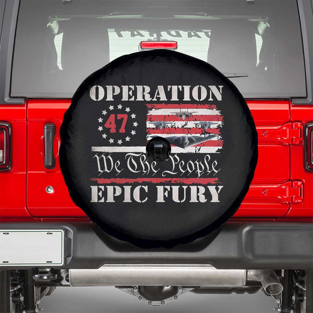 Operation Epic Fury We The People 47 Patriotic Flag Spare Tire Cover B2 Spirit Constitutional Freedom Statement TS02 Black Print Your Wear