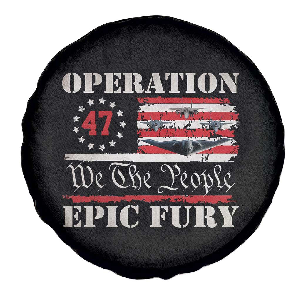 Operation Epic Fury We The People 47 Patriotic Flag Spare Tire Cover B2 Spirit Constitutional Freedom Statement TS02 Print Your Wear