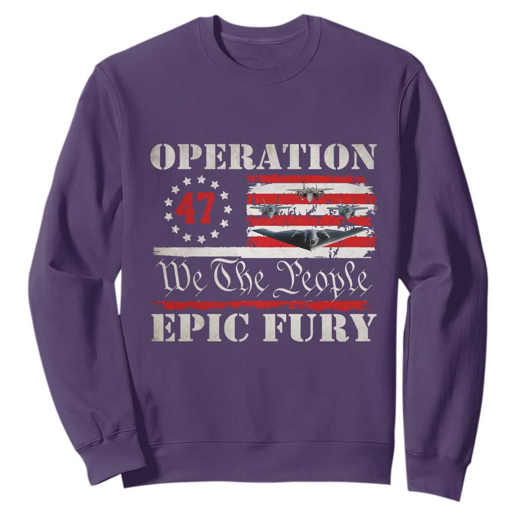 Operation Epic Fury We The People 47 Patriotic Flag Sweatshirt B2 Spirit Constitutional Freedom Statement TS02 Purple Print Your Wear