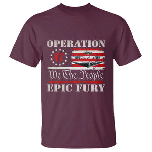 Operation Epic Fury We The People 47 Patriotic Flag T Shirt B2 Spirit Constitutional Freedom Statement TS02 Maroon Print Your Wear
