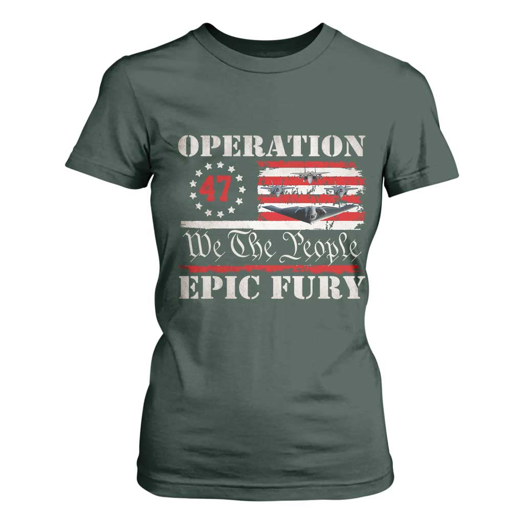 Operation Epic Fury We The People 47 Patriotic Flag T Shirt For Women B2 Spirit Constitutional Freedom Statement TS02 Dark Forest Green Print Your Wear