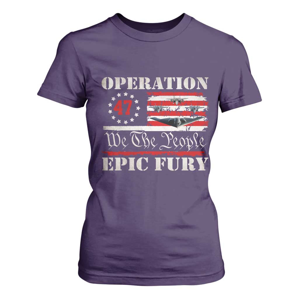 Operation Epic Fury We The People 47 Patriotic Flag T Shirt For Women B2 Spirit Constitutional Freedom Statement TS02 Purple Print Your Wear