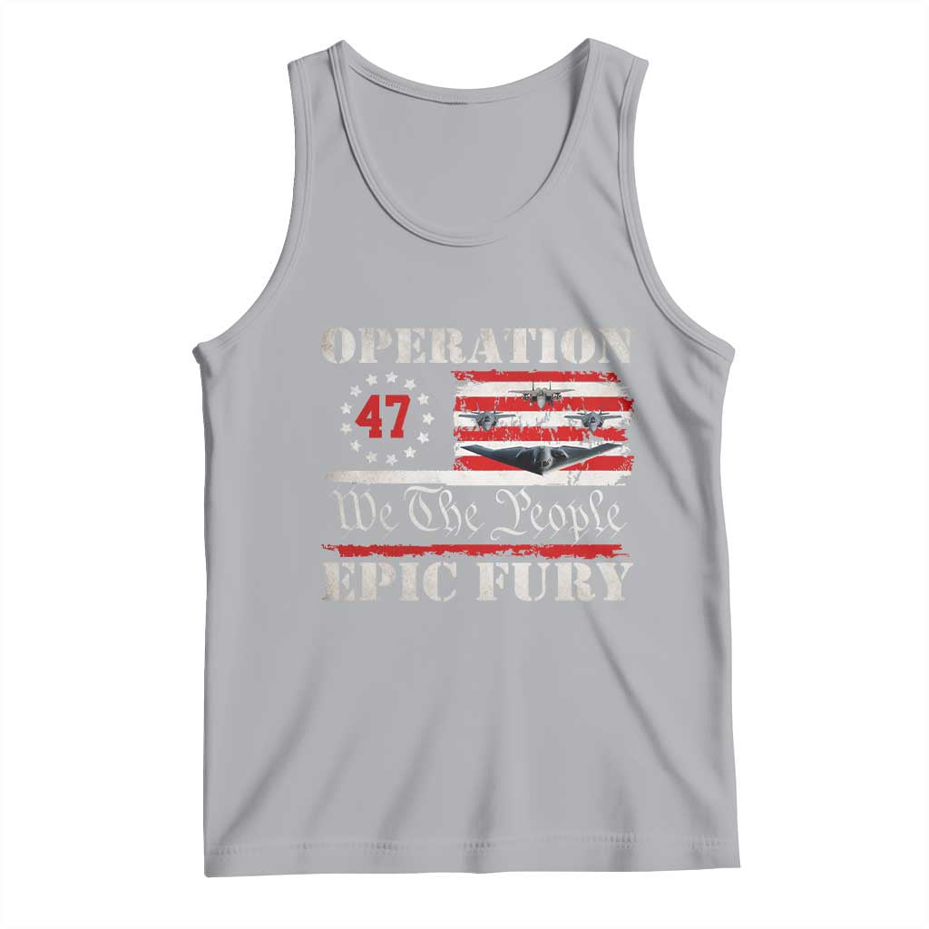 Operation Epic Fury We The People 47 Patriotic Flag Tank Top B2 Spirit Constitutional Freedom Statement TS02 Athletic Heather Print Your Wear