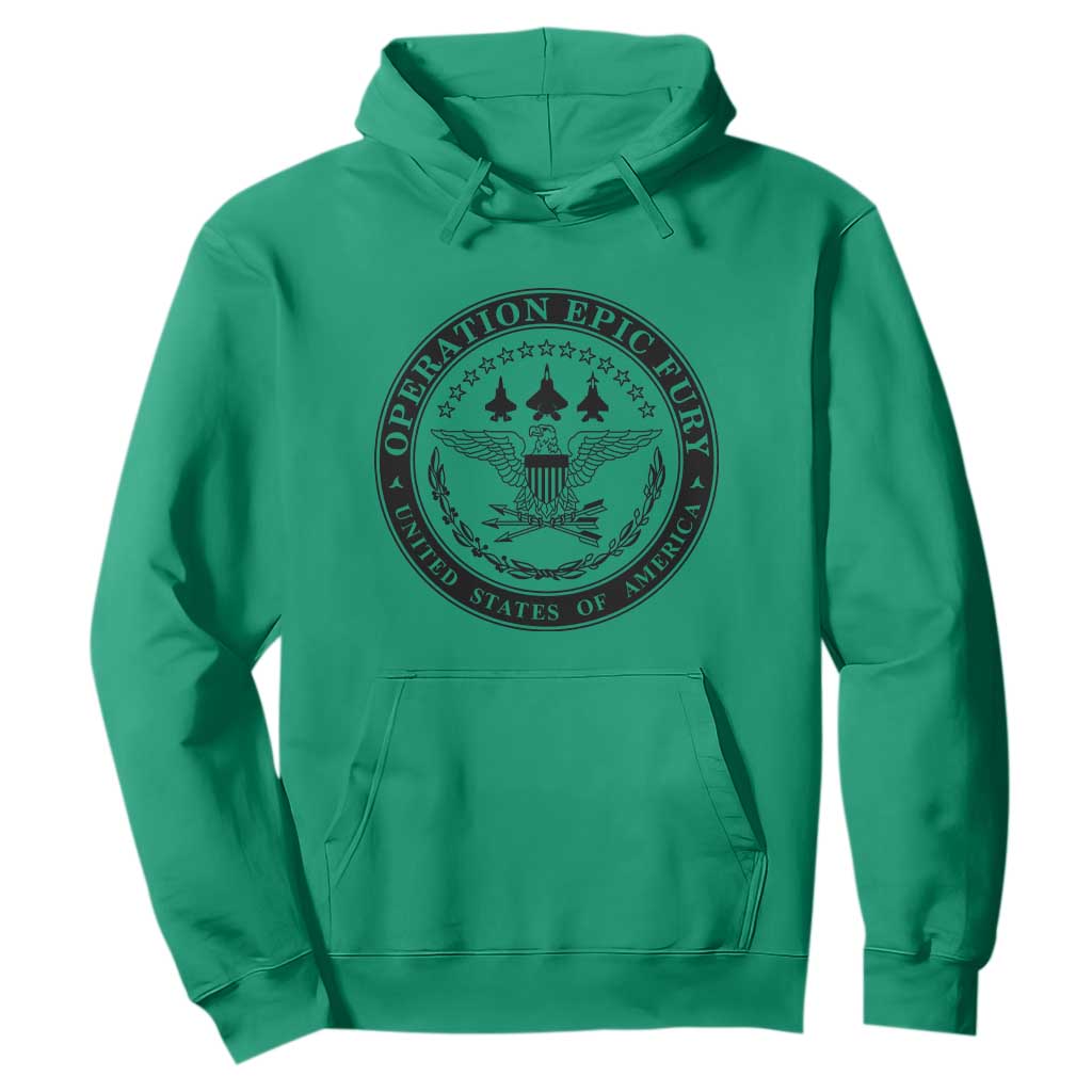 Operation Epic Fury USA Military Seal Hoodie Patriotic Air Power Aviation Tribute TS02 Irish Green Print Your Wear