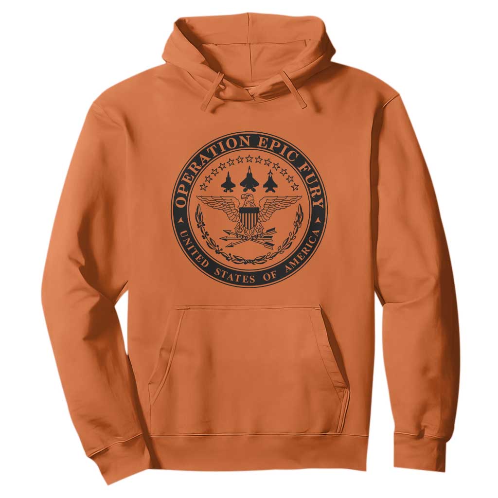 Operation Epic Fury USA Military Seal Hoodie Patriotic Air Power Aviation Tribute TS02 Orange Print Your Wear