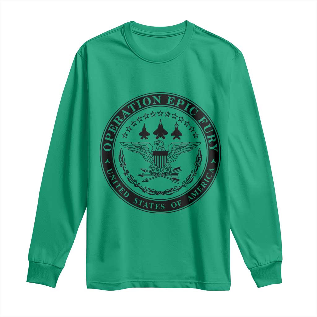 Operation Epic Fury USA Military Seal Long Sleeve Shirt Patriotic Air Power Aviation Tribute TS02 Irish Green Print Your Wear