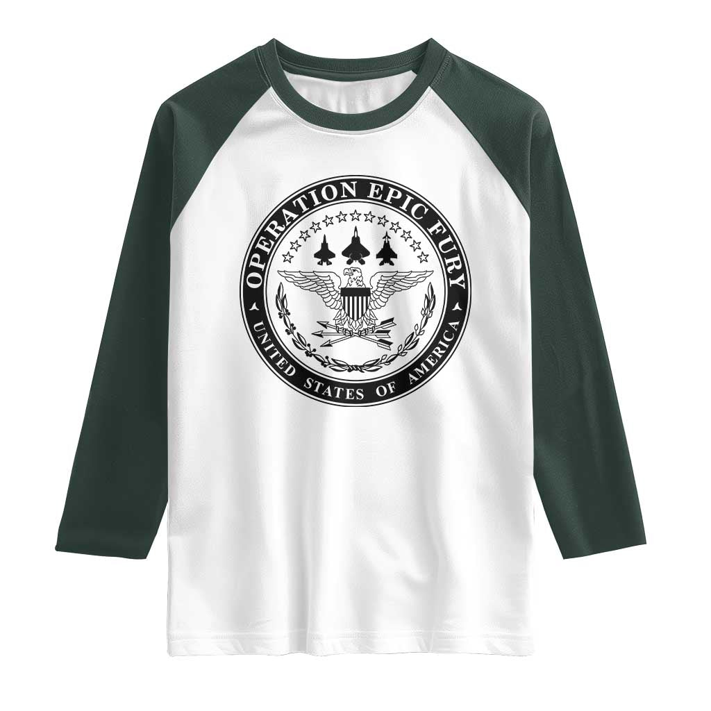 Operation Epic Fury USA Military Seal Raglan Shirt Patriotic Air Power Aviation Tribute TS02 White Dark Forest Green Print Your Wear