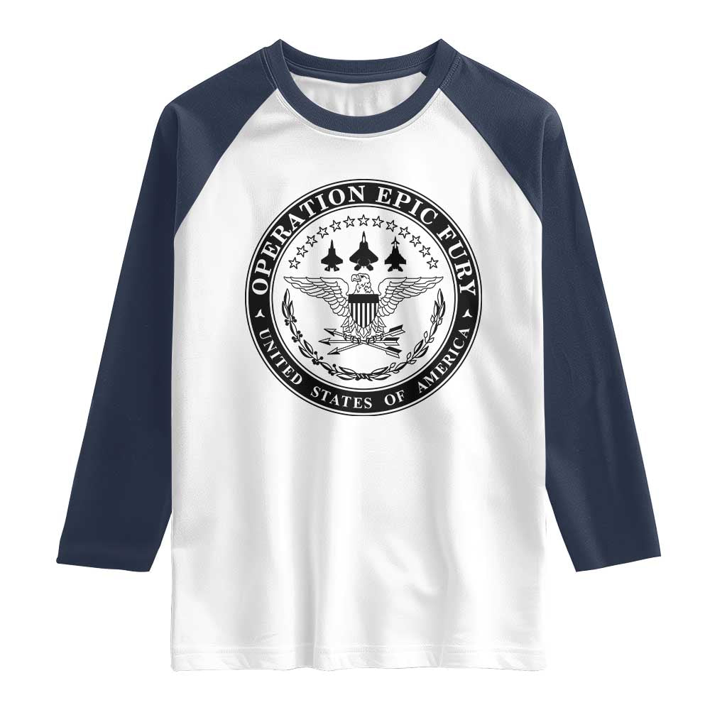 Operation Epic Fury USA Military Seal Raglan Shirt Patriotic Air Power Aviation Tribute TS02 White Navy Print Your Wear