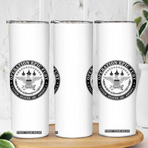 Operation Epic Fury USA Military Seal Skinny Tumbler Patriotic Air Power Aviation Tribute TS02 Print Your Wear