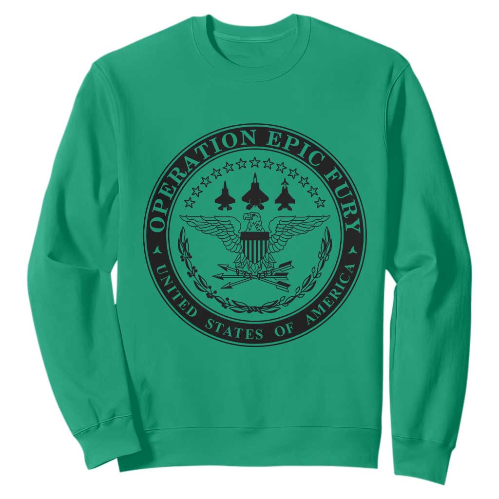 Operation Epic Fury USA Military Seal Sweatshirt Patriotic Air Power Aviation Tribute TS02 Irish Green Print Your Wear
