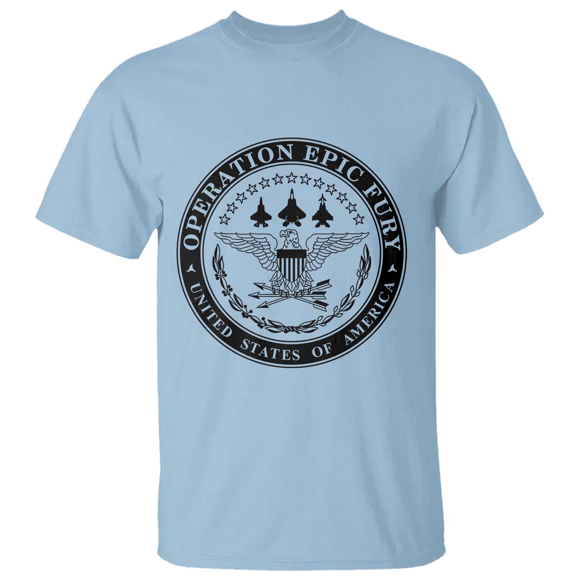 Operation Epic Fury USA Military Seal T Shirt Patriotic Air Power Aviation Tribute TS02 Light Blue Print Your Wear