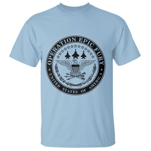 Operation Epic Fury USA Military Seal T Shirt Patriotic Air Power Aviation Tribute TS02 Light Blue Print Your Wear