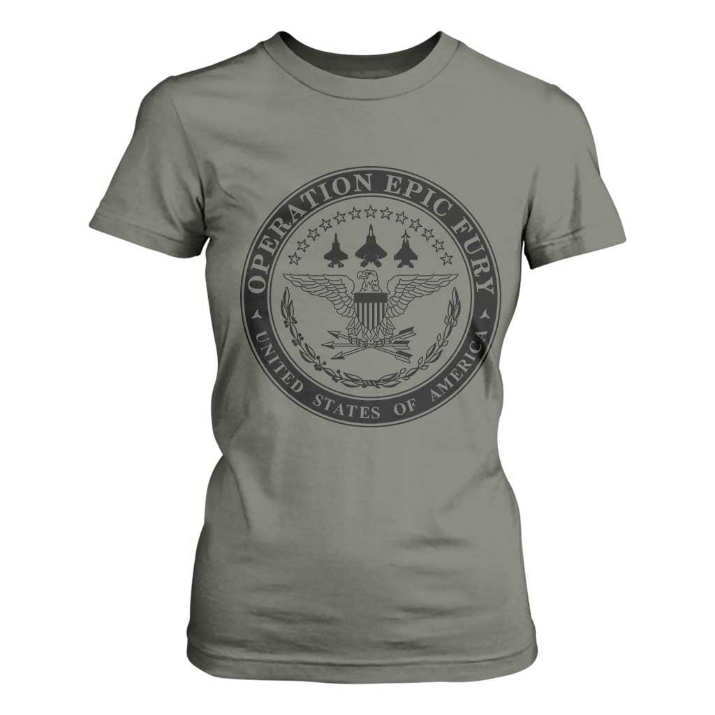 Operation Epic Fury USA Military Seal T Shirt For Women Patriotic Air Power Aviation Tribute TS02 Military Green Print Your Wear