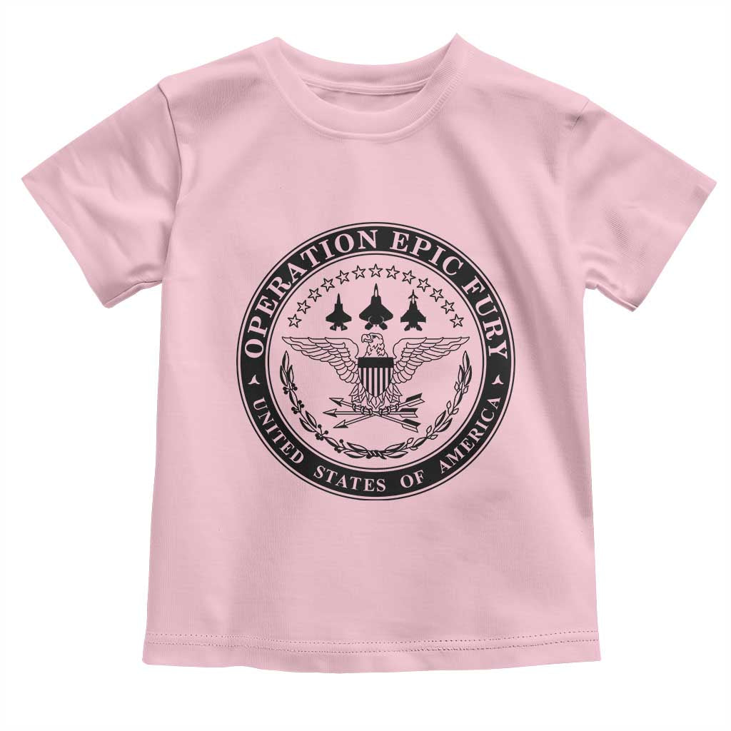 Operation Epic Fury USA Military Seal Toddler T Shirt Patriotic Air Power Aviation Tribute TS02 Light Pink Print Your Wear