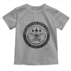 Operation Epic Fury USA Military Seal Toddler T Shirt Patriotic Air Power Aviation Tribute TS02 Sport Gray Print Your Wear