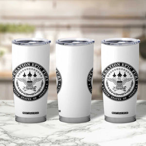 Operation Epic Fury USA Military Seal Tumbler Cup Patriotic Air Power Aviation Tribute TS02 Print Your Wear