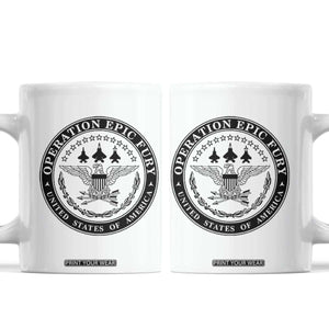 Operation Epic Fury USA Military Seal Coffee Mug Patriotic Air Power Aviation Tribute TS02 White Print Your Wear