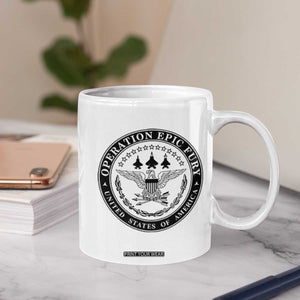 Operation Epic Fury USA Military Seal Coffee Mug Patriotic Air Power Aviation Tribute TS02 Print Your Wear