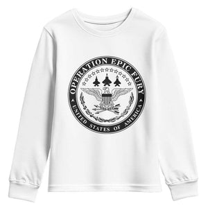 Operation Epic Fury USA Military Seal Youth Sweatshirt Patriotic Air Power Aviation Tribute TS02 White Print Your Wear