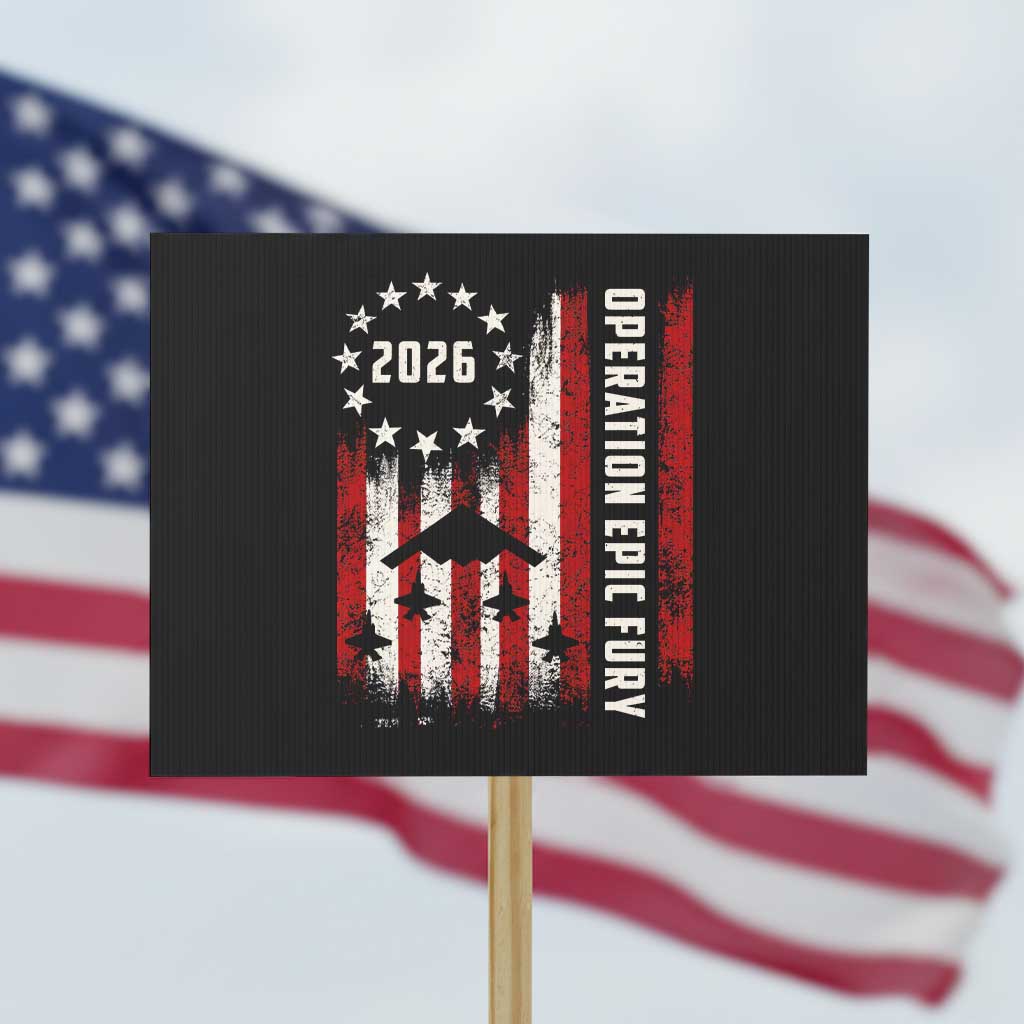Operation Epic Fury 2026 American Flag Bomber Protest Sign B2 Spirit Patriotic Air Dominance TS02 Horizontal 18