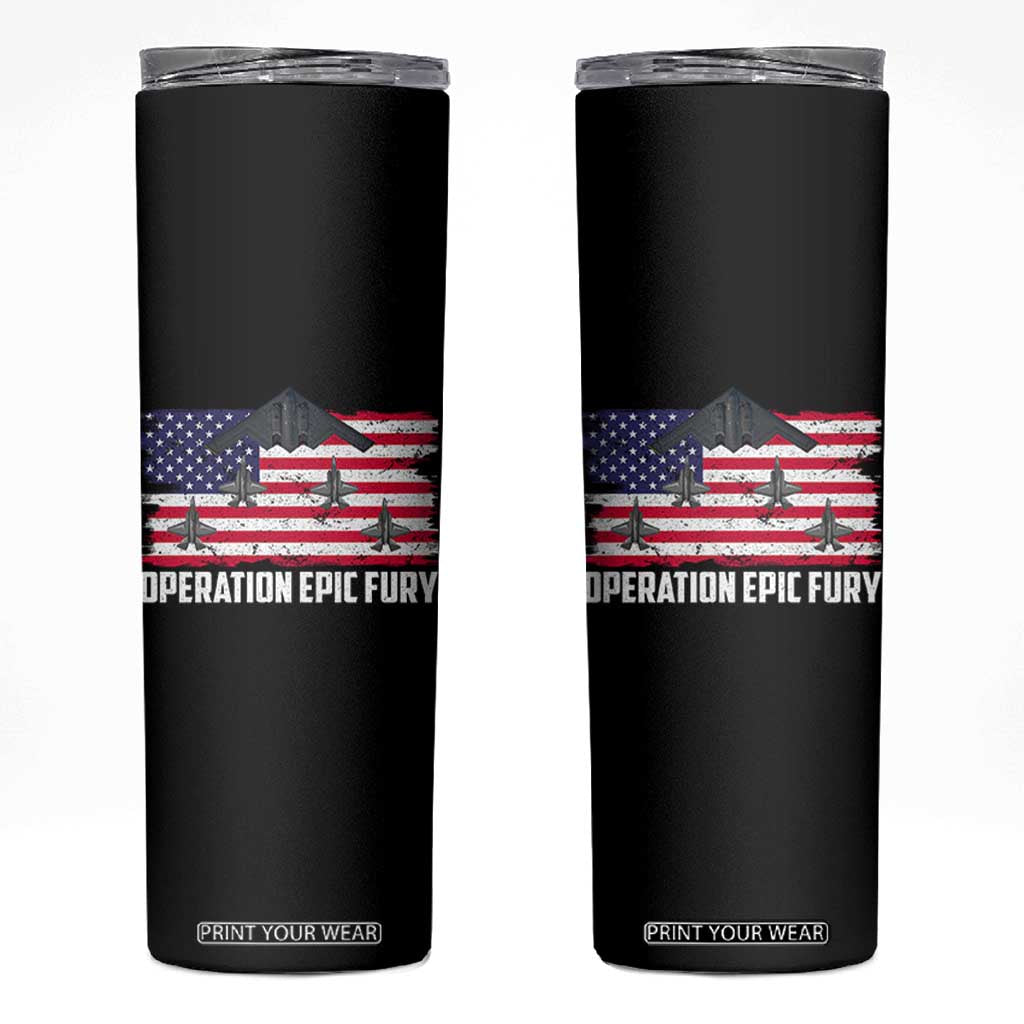 Operation Epic Fury Fighter Jet Formation American Flag Skinny Tumbler B12 Spirit USA Strength and Freedom TS02 Black Print Your Wear