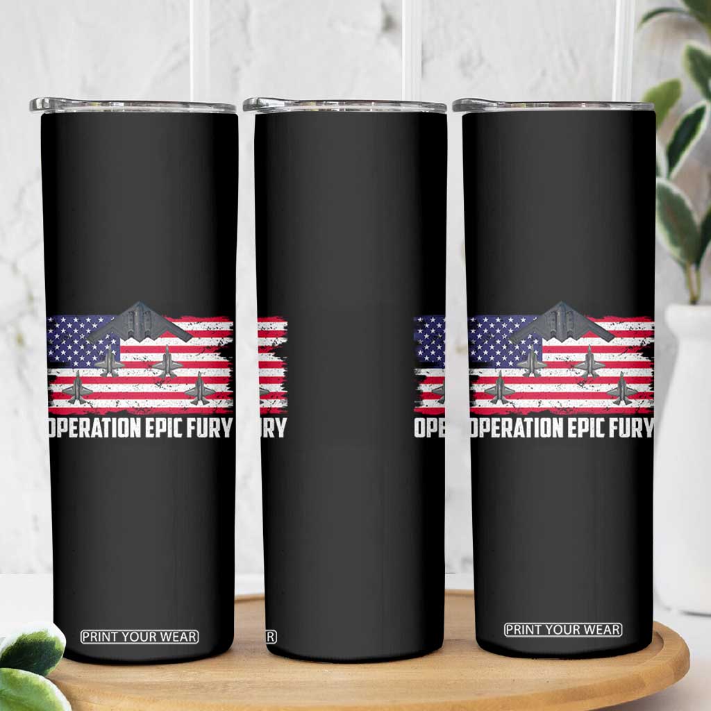 Operation Epic Fury Fighter Jet Formation American Flag Skinny Tumbler B12 Spirit USA Strength and Freedom TS02 Print Your Wear