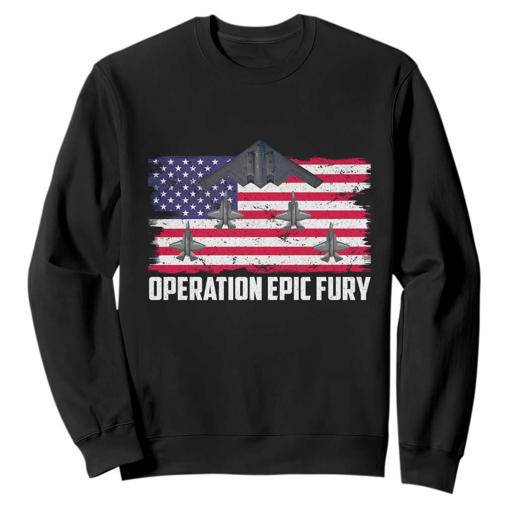 Operation Epic Fury Fighter Jet Formation American Flag Sweatshirt B12 Spirit USA Strength and Freedom TS02 Black Print Your Wear