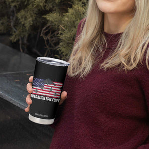 Operation Epic Fury Fighter Jet Formation American Flag Tumbler Cup B12 Spirit USA Strength and Freedom TS02 Print Your Wear