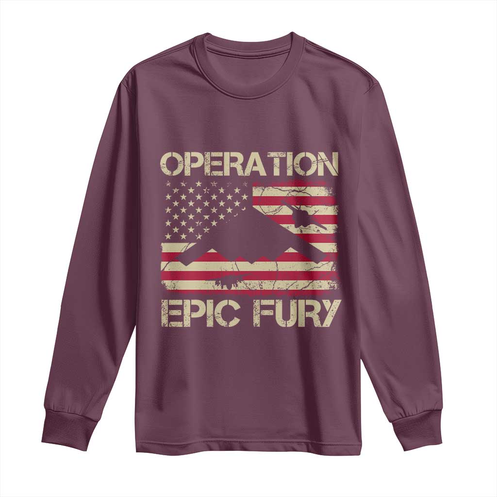 Operation Epic Fury Vintage American Flag Bomber Long Sleeve Shirt B2 Spirit Patriotic Strength TS02 Maroon Print Your Wear