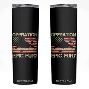 Operation Epic Fury Vintage American Flag Bomber Skinny Tumbler B2 Spirit Patriotic Strength TS02 Black Print Your Wear