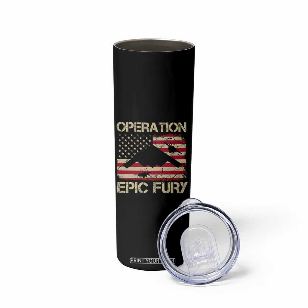 Operation Epic Fury Vintage American Flag Bomber Skinny Tumbler B2 Spirit Patriotic Strength TS02 Print Your Wear