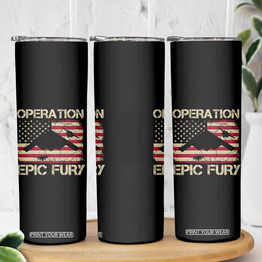 Operation Epic Fury Vintage American Flag Bomber Skinny Tumbler B2 Spirit Patriotic Strength TS02 Print Your Wear