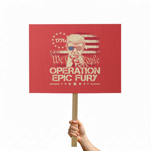 Operation Epic Fury 1776 2026 Trump Protest Sign We The People Patriotic Constitutional Freedom TS02 Horizontal 18" × 24" Red Print Your Wear